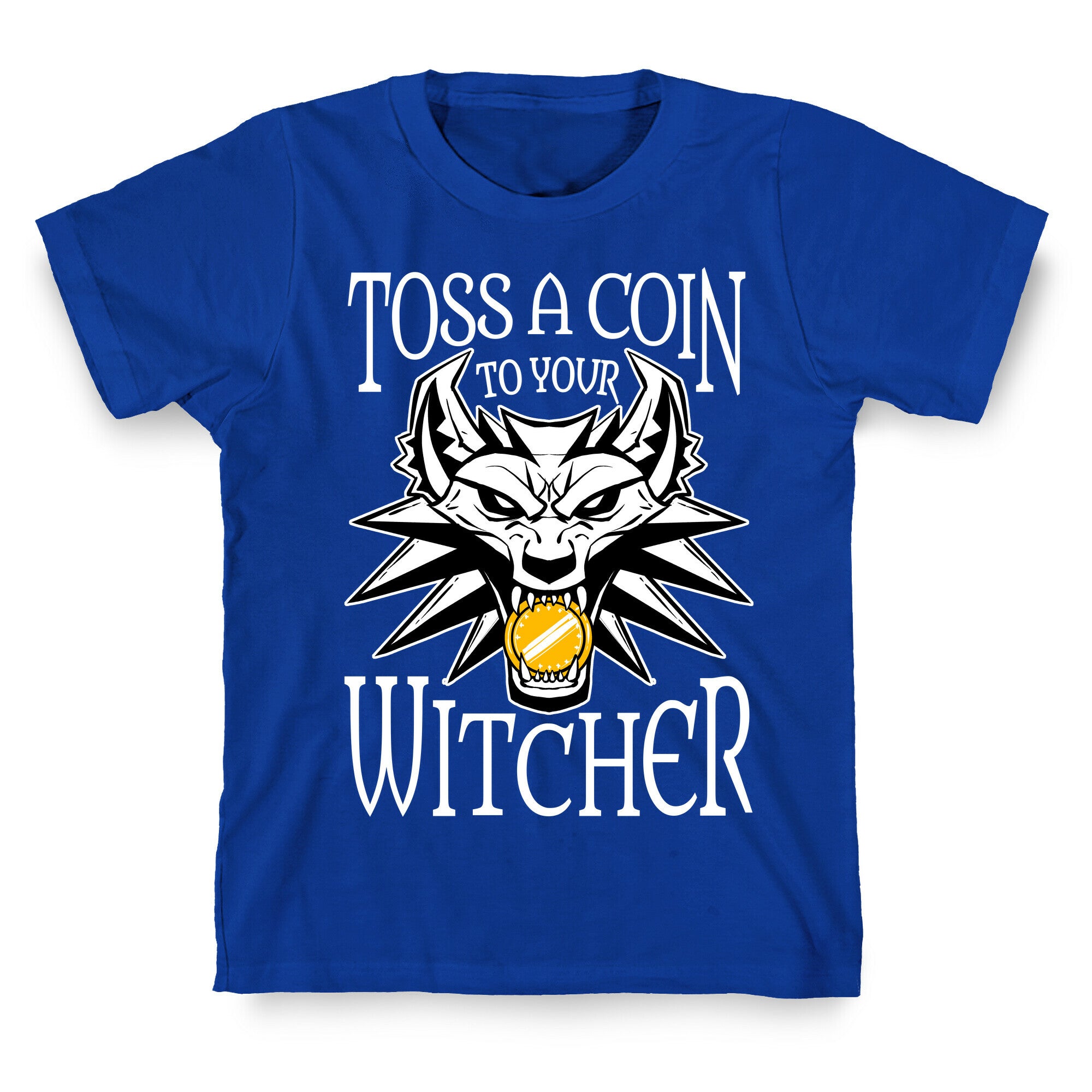 Toss A Coin To Your Witcher T-Shirt